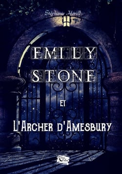 Emily Stone : et l'archer d'Amesbury