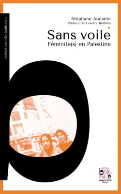Sans voile : féminité(s) en Palestine