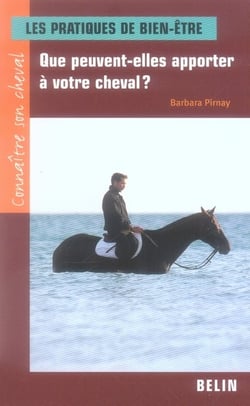Les pratiques de bien-etre - que peuvent-elles apporter a votre cheval?