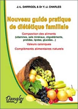 Nouveau guide pratique de diététique familiale : Composition des aliments