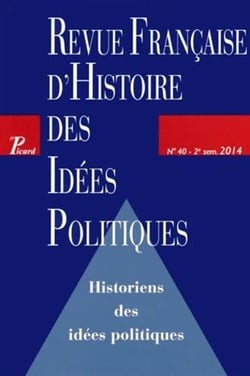 REVUE FRANCAISE D'HISTOIRE DES IDEES POLITIQUES n.40 : historiens des idées politiques