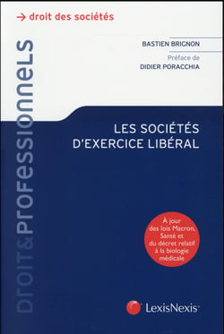 Les sociétés d'exercices libéral - à jour des lois macron - santé et du décret relatif à la biologie médicale