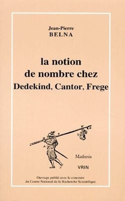 La notion de nombre chez Dedekind, Cantoir, Frege