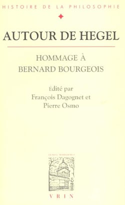 Autour de Hegel - hommage à Bernard Bourgeois