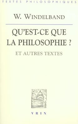 Qu'est-ce que la philosophie? : Et autres textes