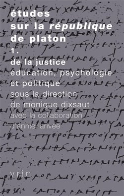 Études sur la Republique de Platon : Vol. 1: De la justice, éducation, psychologie et politique