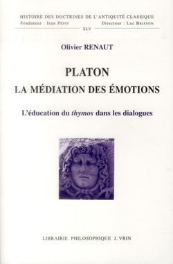 Platon, la médiation des émotions - l'éducation du thymos dans les dialogues