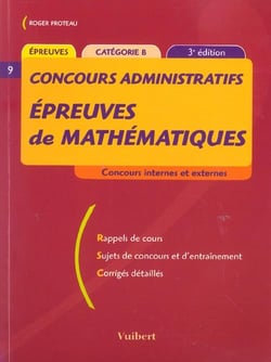 Les epreuves de mathematiques - categorie b (3e edition)