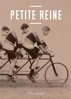 Petite Reine - Fous Du Vélo