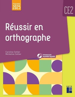Réussir en orthographe - CE2