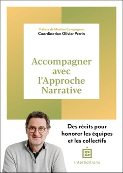 Accompagner avec l'approche narrative : Des récits pour honorer les équipes et les collectifs