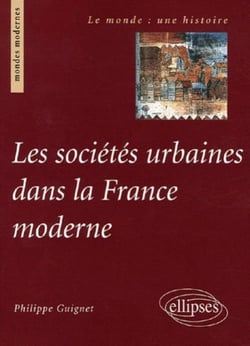 Les sociétés urbaines dans la france moderne