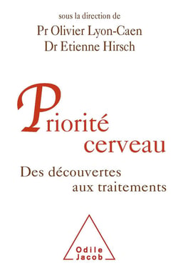 Priorité cerveau - des découvertes aux traitements