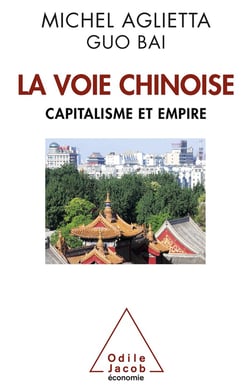 La voie chinoise - capitalisme et empire