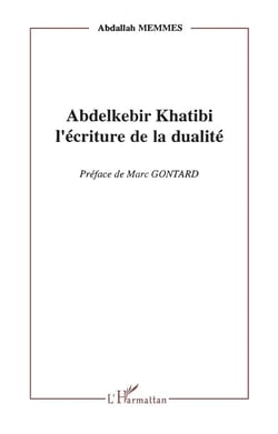 Abdelkebir Khatibi - l'écriture de la dualité