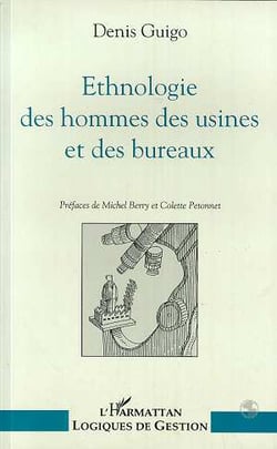 Ethnologie des hommes des usines et des bureaux
