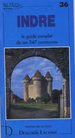 Indre - le guide complet de ses 247 communes