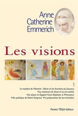 Les visions d'Anne-Catherine Emmerich Tome 1