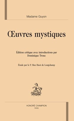 Oeuvres mystiques - édition critique établie par Dominique Tronc