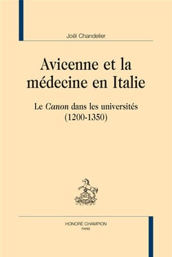 Avicenne et la médecine en Italie - le Canon dans les universités (1200-1350)