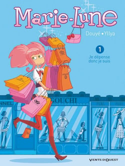 Marie-Lune Tome 1 : je dépense, donc je suis