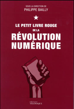 Le petit livre rouge de la révolution numérique