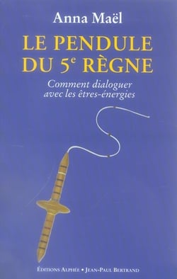 LE PENDULE DU 5EME REGNE : COMMENT DIALOGUER AVEC