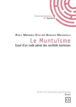Le Muntuïsme : Essai d'un code pénal des sociétés bantoues