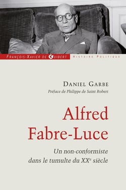 Alfred Fabre-Luce - un non-conformiste dans le tumulte du XX siècle