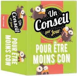 Un conseil par jour pour être moins con (édition 2023)
