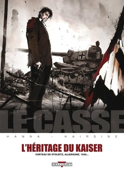 Le casse Tome 6 : L'héritage du Kaiser : Château de Stolditz, Allemagne, 1936...