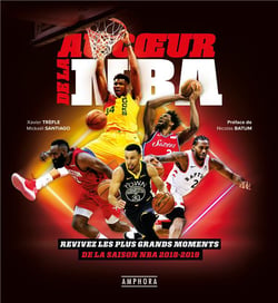 Au coeur de la nba - revivez les plus grands moments de la saison nba 2018-2019