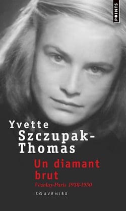 Un diamant brut - Vézelay-Paris 1938-1950
