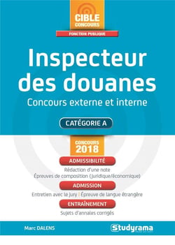Inspecteur des douanes - concours externe et interne - catégorie A - admissibilité, admission, entraînement (concours 2018)