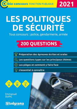 Les politiques de sécurité - 200 questions - tous concours : police, gendarmerie, armée