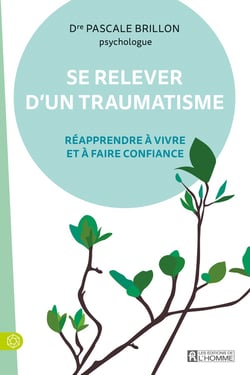 Se relever d'un traumatisme : réapprendre à vivre et à faire confiance