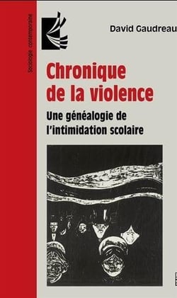 Chronique de la violence : une généalogie de l'intimidation scolaire