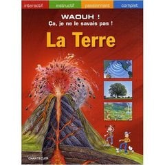 La terre - waouh ! ça je ne le savais pas !