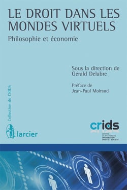 Le droit dans les mondes virtuels - philosophie et économie