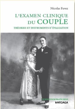 L'examen clinique du couple - théories et instruments d'évaluation