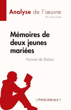 Fiche de lecture : Mémoires de deux jeunes mariées de Honoré de Balzac : Analyse complète et résumé détaillé de l'oeuvre