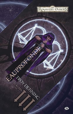 Les Royaumes Oubliés - Avatars Tome 3 : Eauprofonde