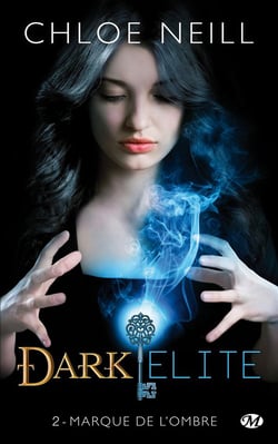 Dark elite Tome 2 : marque de l'ombre