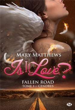 Is it love ? fallen road Tome 2 : cendres