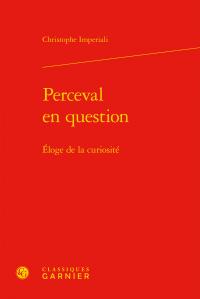 Perceval en question - éloge de la curiosité