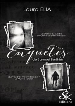 Les enquêtes de samuel Berthier : intégrale