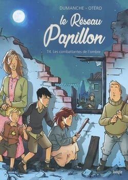 Le réseau Papillon Tome 4 : les combattantes de l'ombre