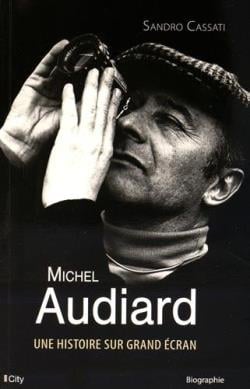 Audiard - une histoire sur grand écran