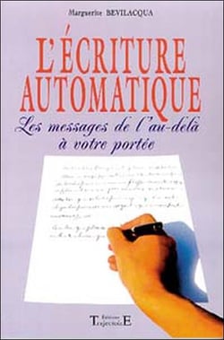 L'écriture automatique - les messages de l'au-delà à votre portée