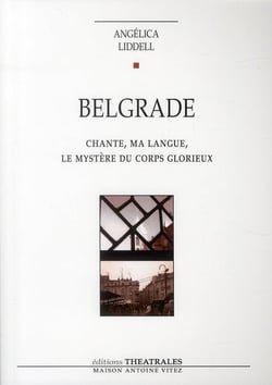 Belgrade - chante, ma langue, le mystère du corps glorieux